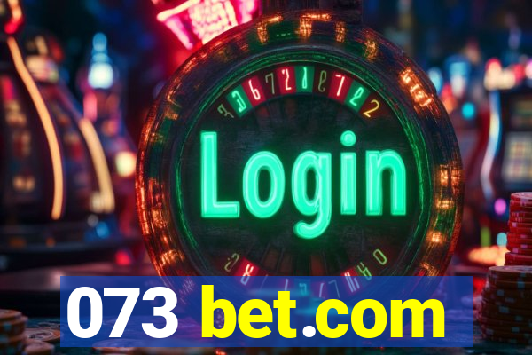 073 bet.com